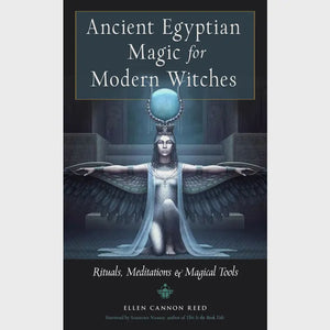 Ancient Egyptian Magic For Modern Witches