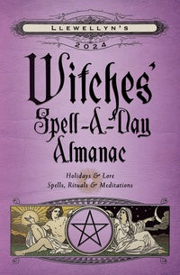 Llewellyn's 2024 Witches' Spell-A-Day Almanac