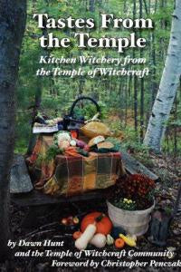 Tastes From The Temple: Kitchen Witchery From The Temple Of Witchcraft